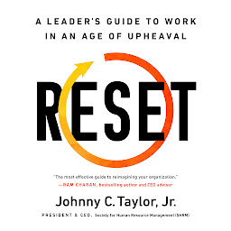 Icon image Reset: A Leader's Guide to Work in an Age of Upheaval