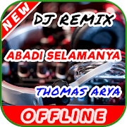 DJ Abadi Selamanya Thomas Arya Remix 2020 Offline