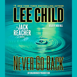 Image de l'icône Never Go Back: A Jack Reacher Novel
