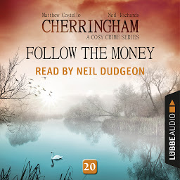 Icon image Follow the Money - Cherringham - A Cosy Crime Series: Mystery Shorts 20 (Unabridged)