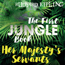 Icon image Her Majesty’s Servants: The First Jungle Book