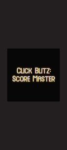 Click Blitz: Score Master