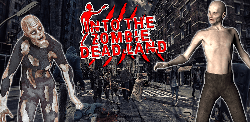 Into The Zombie Dead Land