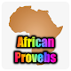 Best African Proverbs | Wise Sayings & Quotes Download on Windows