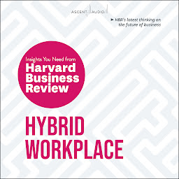 Icon image Hybrid Workplace: The Insights You Need from Harvard Business Review