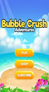 Bubble Crush Adventures