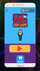 Scary Gun Teacher Game
