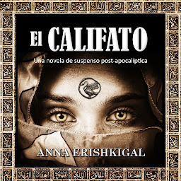 Imagen de ícono de El Califato: Una novela de suspenso post-apocalíptica: Edición en Español - Español libros
