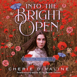 Obraz ikony: Into the Bright Open: A Secret Garden Remix