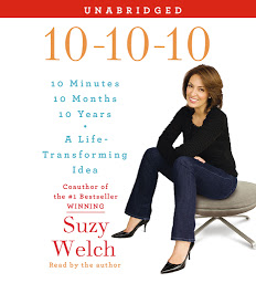 图标图片“10-10-10: Your Life, My Life, and a Life-Transforming Idea”