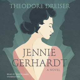 Icon image Jennie Gerhardt: A Novel