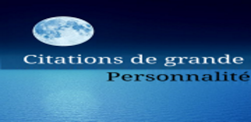 Citations De Grande Personnalite Programu Zilizo Kwenye Google Play