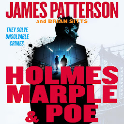 Icon image Holmes, Marple & Poe: The Greatest Crime-Solving Team of the Twenty-First Century