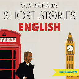 Simge resmi Short Stories in English for Intermediate Learners: Read for pleasure at your level, expand your vocabulary and learn English the fun way!