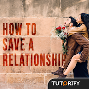 How to Save a Relationship
