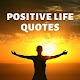 Positive Life Quotes and Sayings Download on Windows
