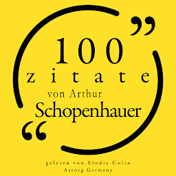 Symbolbild für 100 Zitate von Arthur Schopenhauer: Sammlung 100 Zitate