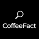 CoffeeFact - Androidアプリ