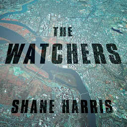 Icon image The Watchers: The Rise of America's Surveillance State