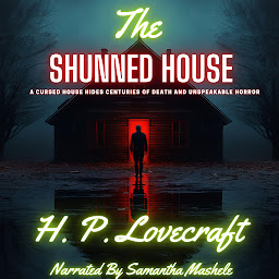 Icon image The Shunned House: A cursed house hides centuries of death and unspeakable horror