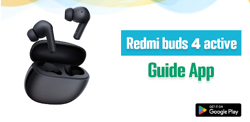 Redmi Buds 4 Active Guide