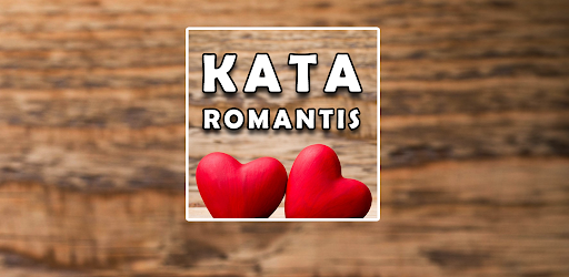 Kata Romantis : Cinta Romantis