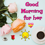 Cover Image of Download Good Morning messages for her  APK