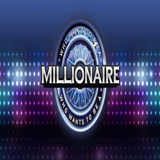 Want To Be An Millionaire