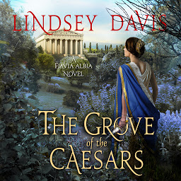 Icon image The Grove of the Caesars: A Flavia Albia Novel