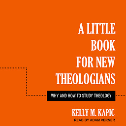 Icon image A Little Book for New Theologians: Why and How to Study Theology
