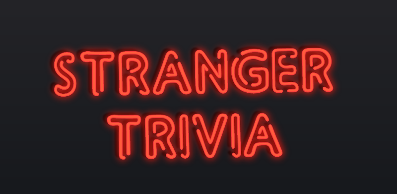 Stranger Trivia - Stranger Things fan Quiz