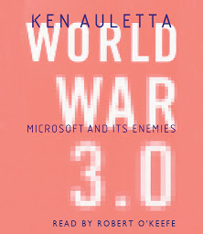Icon image World War 3.0: Microsoft, the US Government, and the Battle for the New Economy