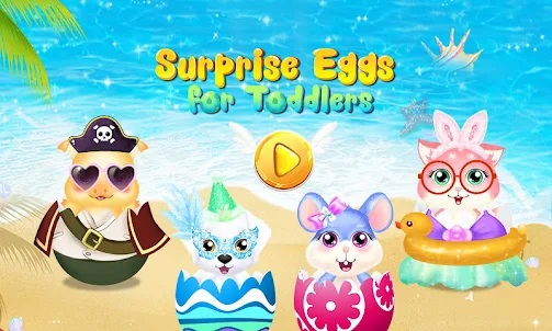 Surprise Eggs for Toddlers 2+