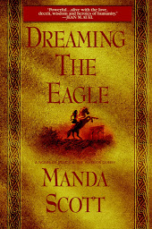 Icon image Dreaming the Eagle: A Novel of Boudica, The Warrior Queen
