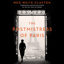 Icon image The Postmistress of Paris: A Novel