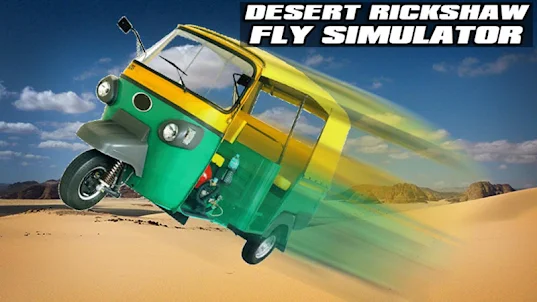 Desert Rickshaw Fly Simulator