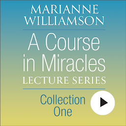 Symbolbild für A Course in Miracles Lecture Series Collection One