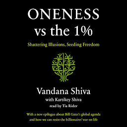 Obraz ikony: Oneness vs. the 1%: Shattering Illusions, Seeding Freedom