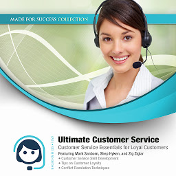 Icon image Ultimate Customer Service: Customer Service Essentials for Loyal Customers