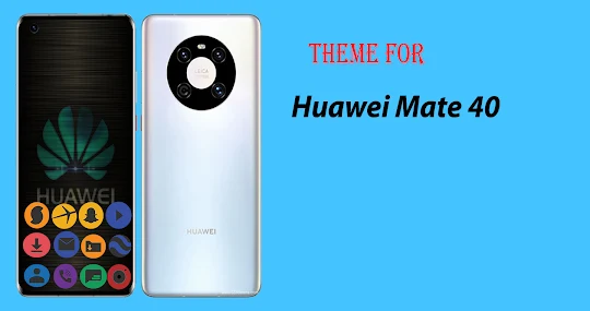 Theme for Huawei Mate 40