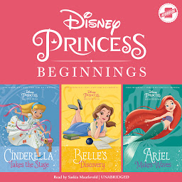 Imagen de icono Disney Princess Beginnings: Cinderella, Belle & Ariel: Cinderella Takes the Stage, Belle’s Discovery, Ariel Makes Waves