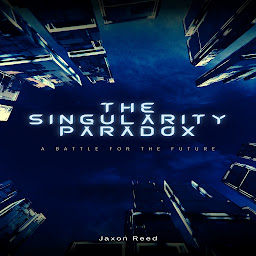 Icon image The Singularity Paradox: A Battle for the Future