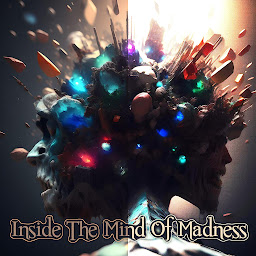 Icon image Inside the Mind of Madness: The best stories in history illustrating a characters descent into madness