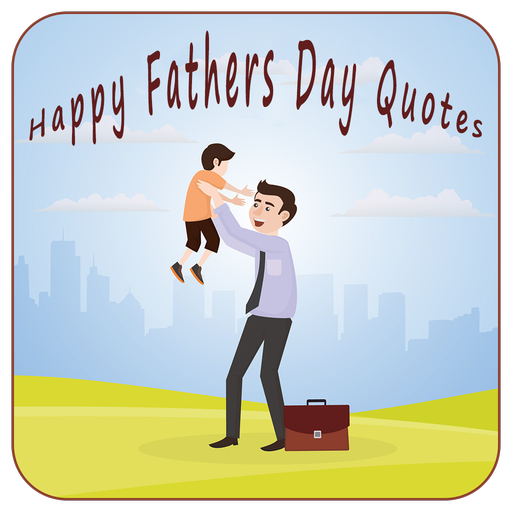 Happy Fathers Day Quotes