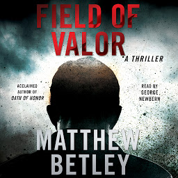 Icon image Field of Valor: A Thriller