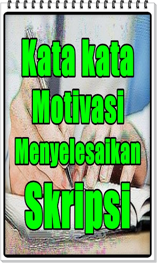 Kata kata Motivasi Menyelesaikan Skripsi