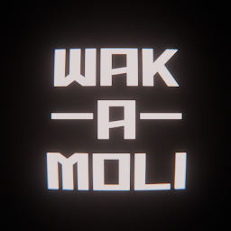 WAK-A-MOLE