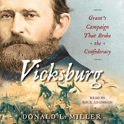 Obraz ikony: Vicksburg: Grant's Campaign That Broke the Confederacy