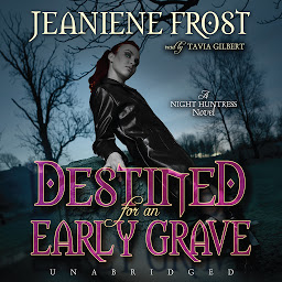 Simge resmi Destined for an Early Grave: A Night Huntress Novel