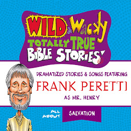 Icon image Wild and Wacky Totally True Bible Stories - All About Salvation